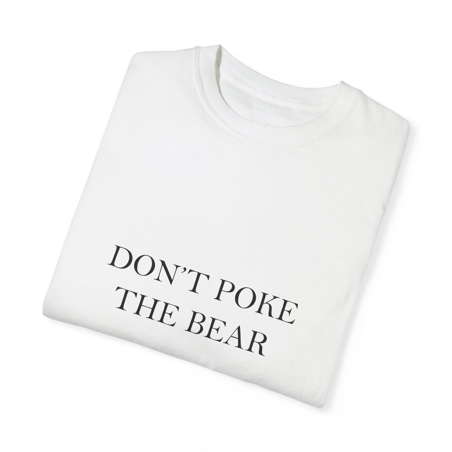 DON'T POKE THE BEAR Men T-Shirt White