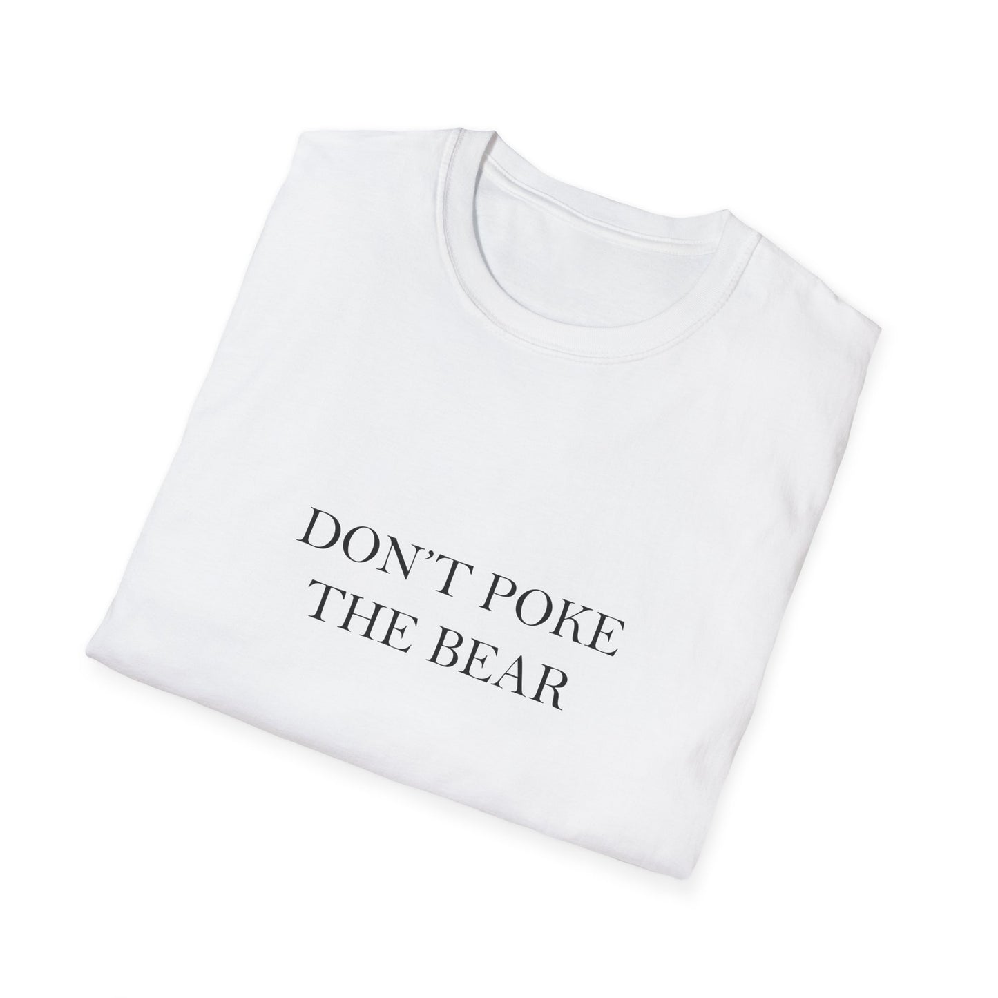 DON'T POKE THE BEAR Women T-Shirt White
