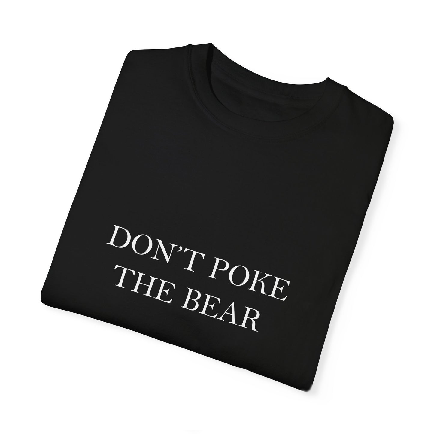 DON'T POKE THE BEAR Men T-Shirt Black
